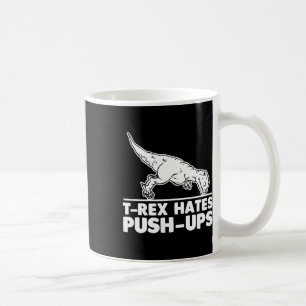 Mug T-rex déteste les pompes Funny Fitness Workout Coo