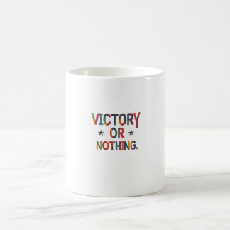 Mug T-shirt de la victoire ou rien
