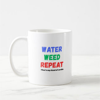 Mug T-shirt drôle de jardinage 'Mauvaise herbe, eau, r