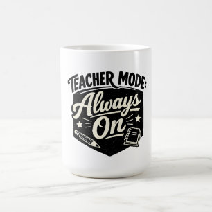 Mug T-shirt « Mode Enseignant Toujours Activé » – Badg