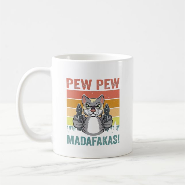 Mug T-shirt Pew Pew Madafakas (Gauche)