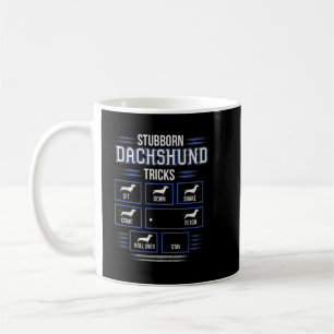 Mug T-shirt Stubborn Dachshund Tricks