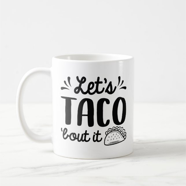 Mug Taco ‘Bout It (Gauche)