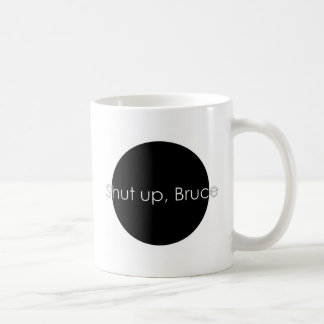 Mug Tais-toi, Bruce