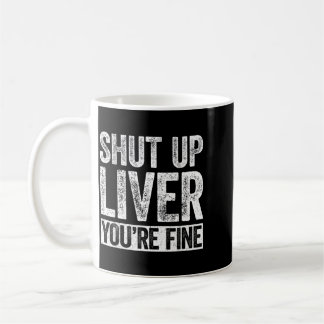 Mug Tais-toi foie chemise fine drôle hommes femmes buv