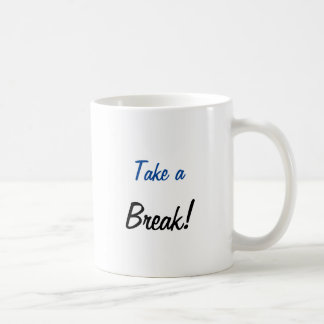 Mug Take A Break