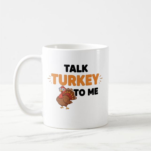 Mug Talk Turkey To Me – Funny Thanksgiving Day Design  (Gauche)