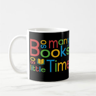 Mug Tant de livres si peu de temps