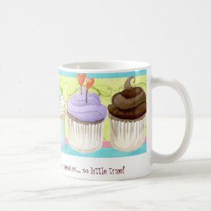 Mug Tant de petits gâteaux, tellement peu d'heure !