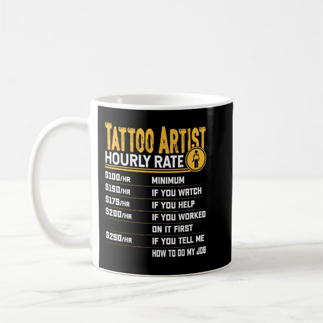 Mug Tatouage Artiste Horaire Note Amusante Tatouage Ar (Gauche)