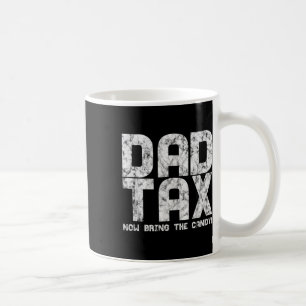 Mug Taxe Sur Les Bonbons - Taxe Sur Le Père Apportez M