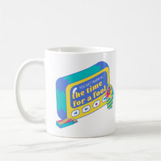 Mug Taza Cup/ taken for a fool