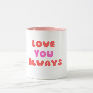 Mug Taza “Love You Always” – Amor eterno para cada día