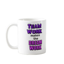 Mug - "Teamwork makes the Dreamwork!"