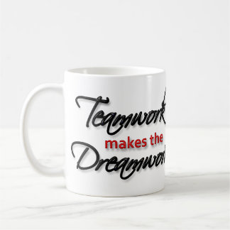 Mug - "Teamwork makes the Dreamwork!"
