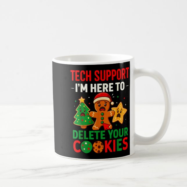 Mug Tech Suprt Here To Delete Cookies Christmas Men Wo (Droite)