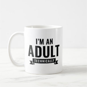 Mug Techniquement, je suis un adulte