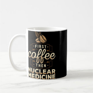 Mug Technologue en médecine nucléaire du café Nuc Med 