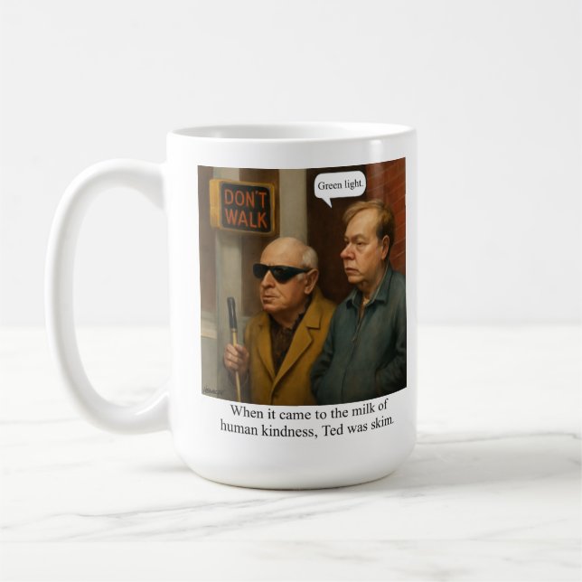 Mug Ted was skim. (Gauche)