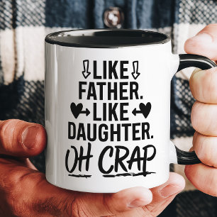 Mug Tel père, telle fille, oh mon dieu drôle