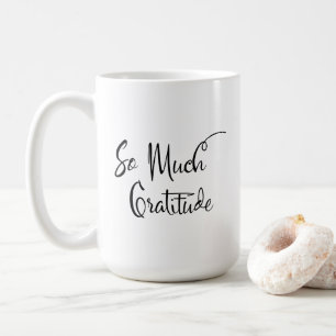 Mug Tellement de gratitude Script moderne Typographie