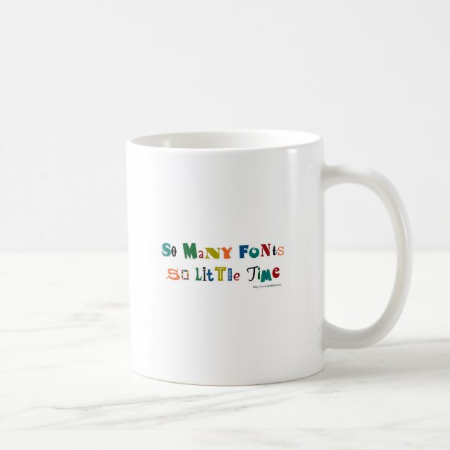 Mug Tellement de polices amusantes à dire (Droite)