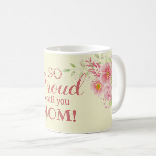 Mug Tellement Fier De Vous Appeler Maman Aquarelle Flo