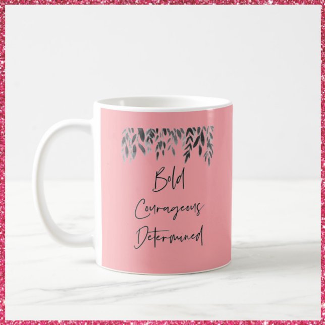 Mug Tendance audacieuse courageuse déterminée rose (Créateur téléchargé)