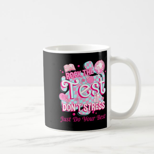 Mug Testing Day Rock The Test Motivational For Teacher (Droite)