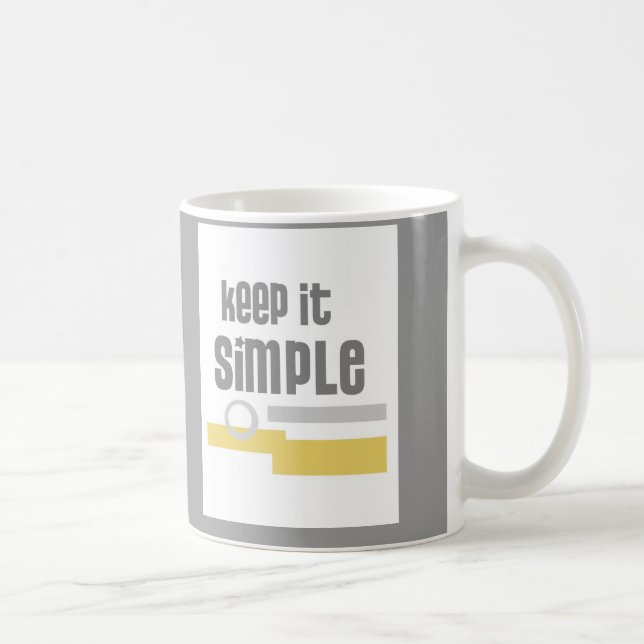 mug text design Keep It Simple grey and white (Right)