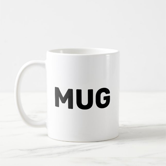 Mug that says Mug (Left)