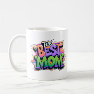 Mug The best mom style graffiti