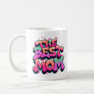 Mug The best mom style graffiti