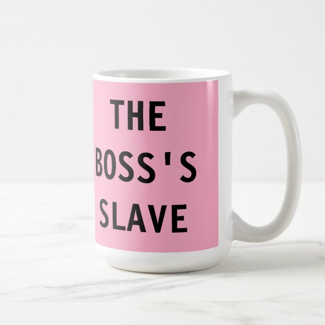 Mug The Boss's Slave (Right)