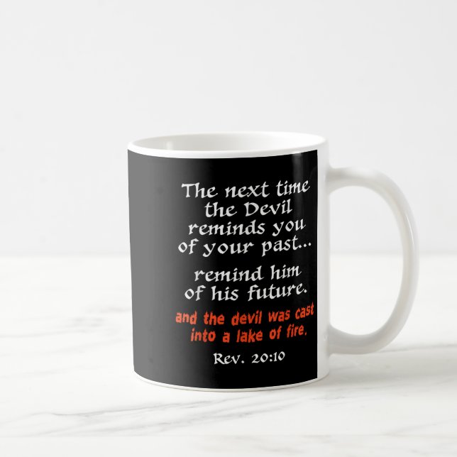 Mug The Next Time The Devil Reminds You Of Your Past  (Droite)