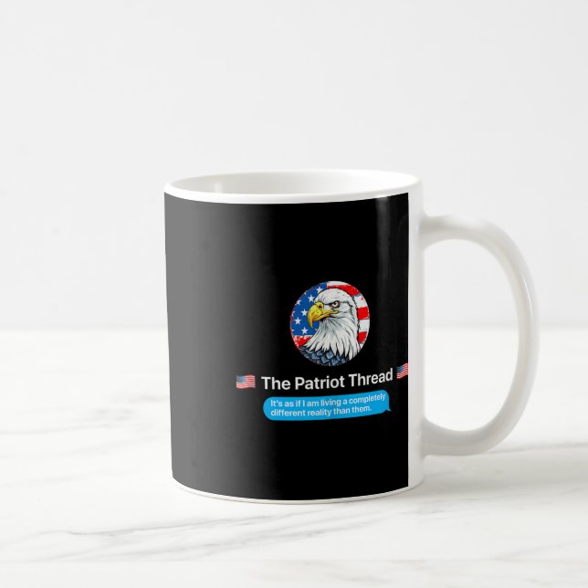 Mug The Patriot Thread Living A Completely Different R (Droite)