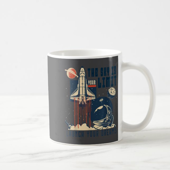 Mug The Sky Is Your Limit Space Rocket Shuttle Motivat (Droite)