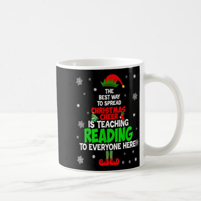 Mug The Way To Spread Christmas Cheer Is Teaching Read (Droite)