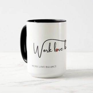 Mug The WORK LOVE BALANCE script w/compass heart mini