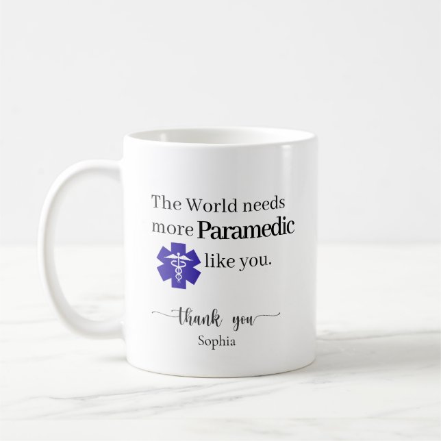 Mug The World Needs More Paramedic Like You Custom (Gauche)