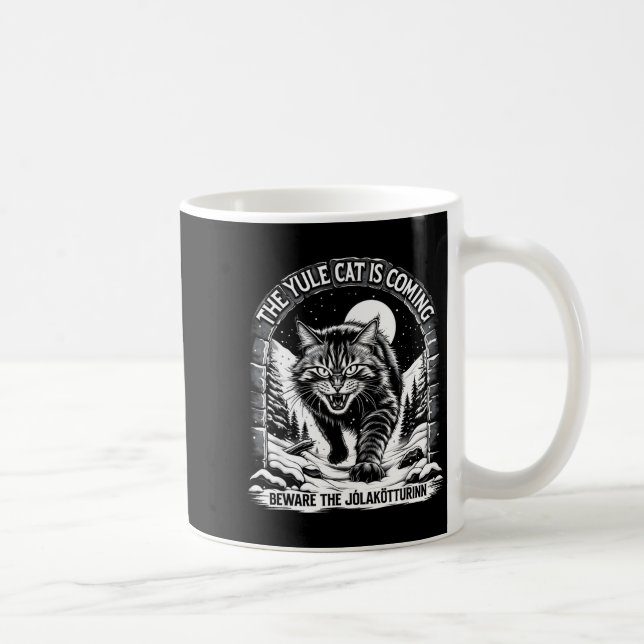 Mug The Yule Cat Is Coming Beware Jolakotturinn Quote  (Droite)