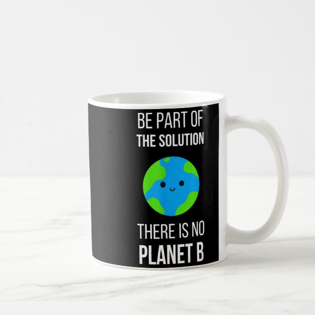 Mug There Is No Planet B Global Warming Earth Day Envi (Droite)