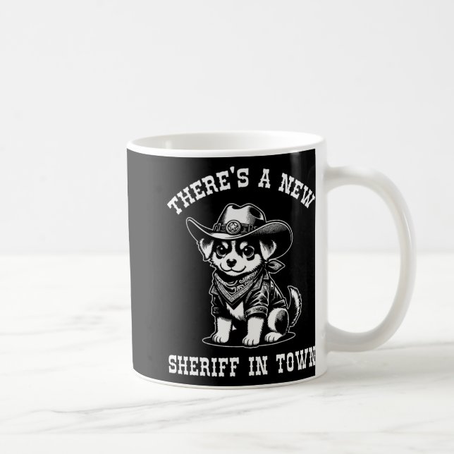 Mug There's A New Sheriff In Town Cowboy Dog Western F (Droite)