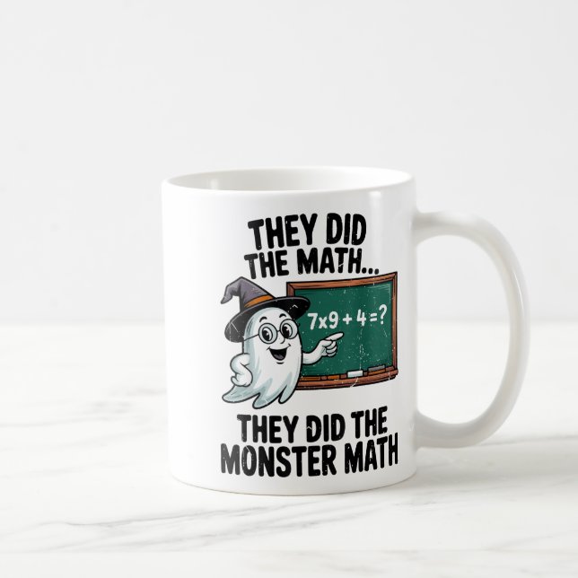 Mug They Did Monster Math Teacher Halloween Costume Ma (Droite)