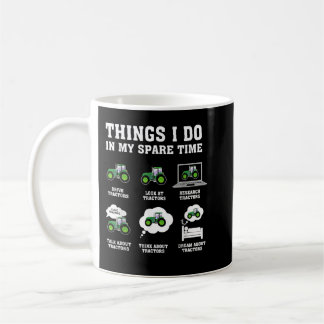 Mug things i do in my spare time tractor Green Funny F