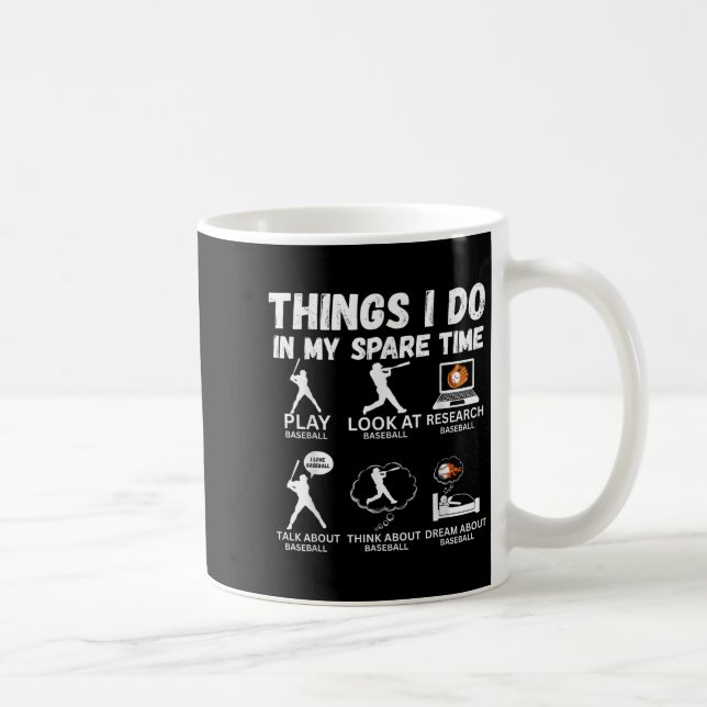 Mug Things I Do Spare Time Baseball Funny Player Men W (Droite)