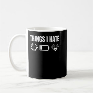 Mug Things I Hate