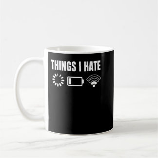 Mug Things I Hate