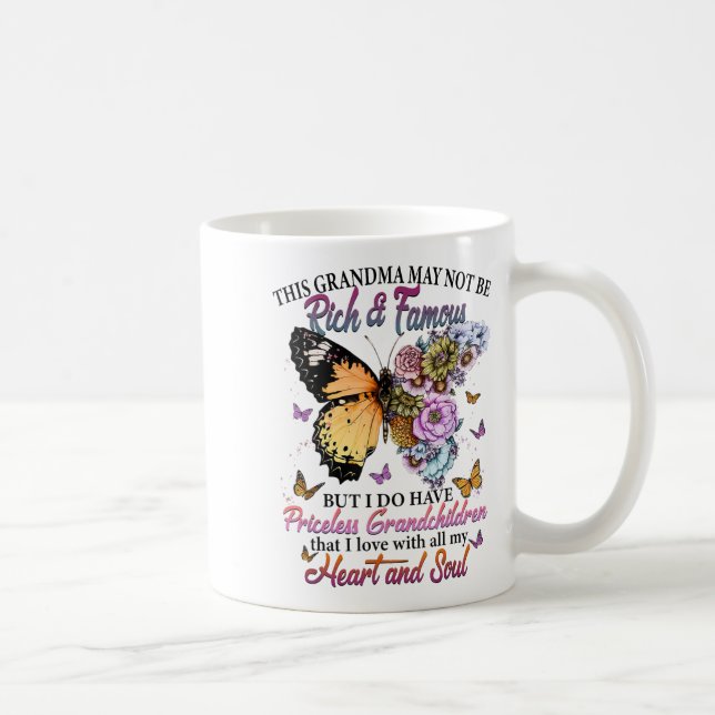 Mug This Grandma May Not Be Rich &amp; Famous But I Do (Droite)