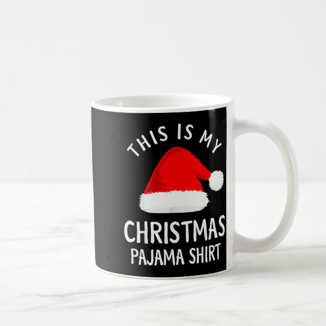 Mug This Is My Christmas Pajama Shirt Funny Christmas  (Droite)